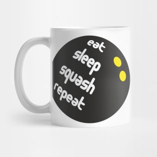 eat, sleep, squash, repeat Mug